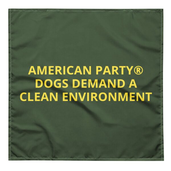 American Party® "Dogs Demand A Clean Environment" Dog Bandana