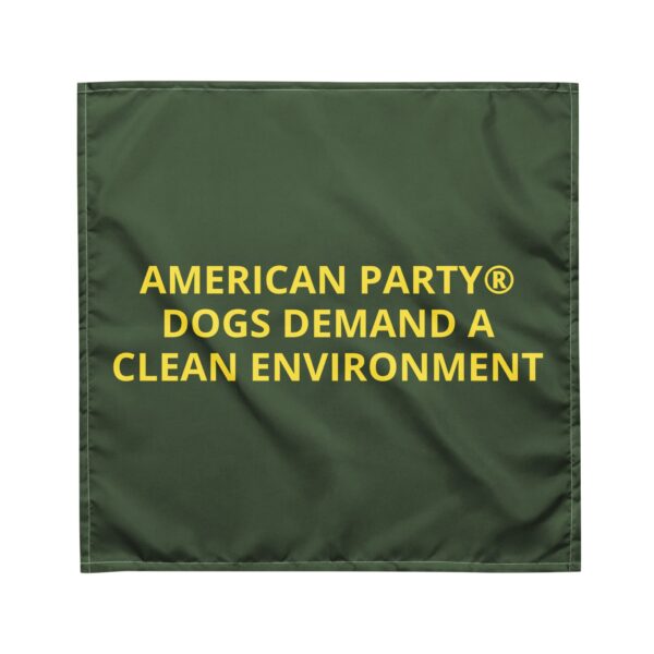American Party® "Dogs Demand A Clean Environment" Dog Bandana