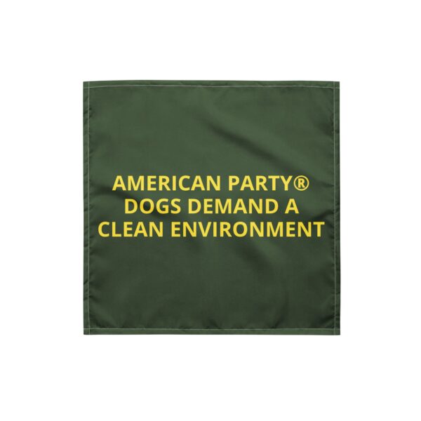 American Party® "Dogs Demand A Clean Environment" Dog Bandana